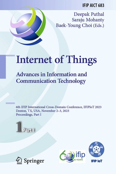 Deepak Puthal, Saraju Mohanty, Baek-Young Choi - Internet of Things. Advances in Information and Communication Technology, Inbunden
