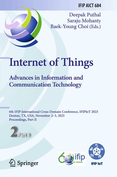Deepak Puthal, Saraju Mohanty, Baek-Young Choi - Internet of Things. Advances in Information and Communication Technology, Häftad