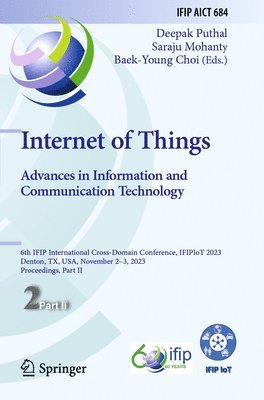 bokomslag Internet of Things. Advances in Information and Communication Technology