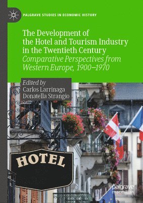 The Development of the Hotel and Tourism Industry in the Twentieth Century 1