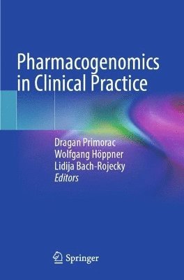 Dragan Primorac, Wolfgang Höppner, Lidija Bach-Rojecky, Wolfgang Hoppner - Pharmacogenomics in Clinical Practice, Häftad