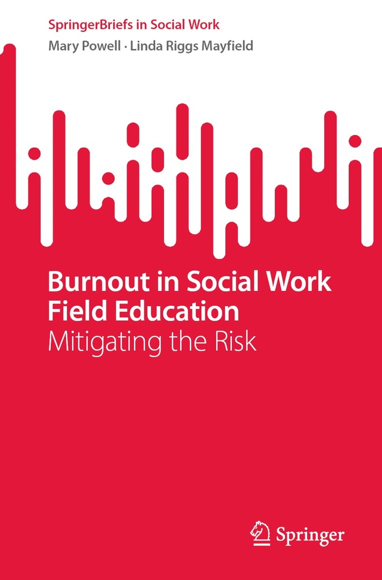 Mary Powell, Linda Riggs Mayfield - Burnout in Social Work Field Education, Häftad