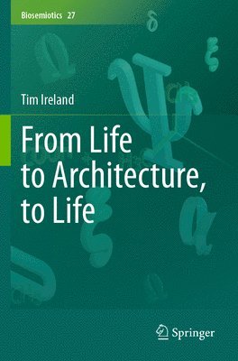 From Life to Architecture, to Life 1