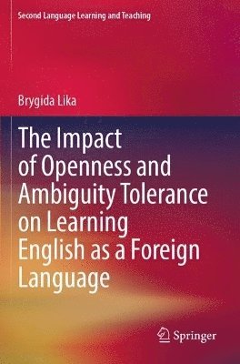 The Impact of Openness and Ambiguity Tolerance on Learning English as a Foreign Language 1