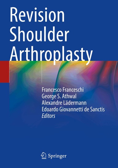 Francesco Franceschi, George S. Athwal, Alexandre Lädermann, Edoardo Giovannetti de Sanctis - Revision Shoulder Arthroplasty, Häftad