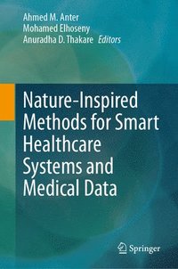 bokomslag Nature-Inspired Methods for Smart Healthcare Systems and Medical Data