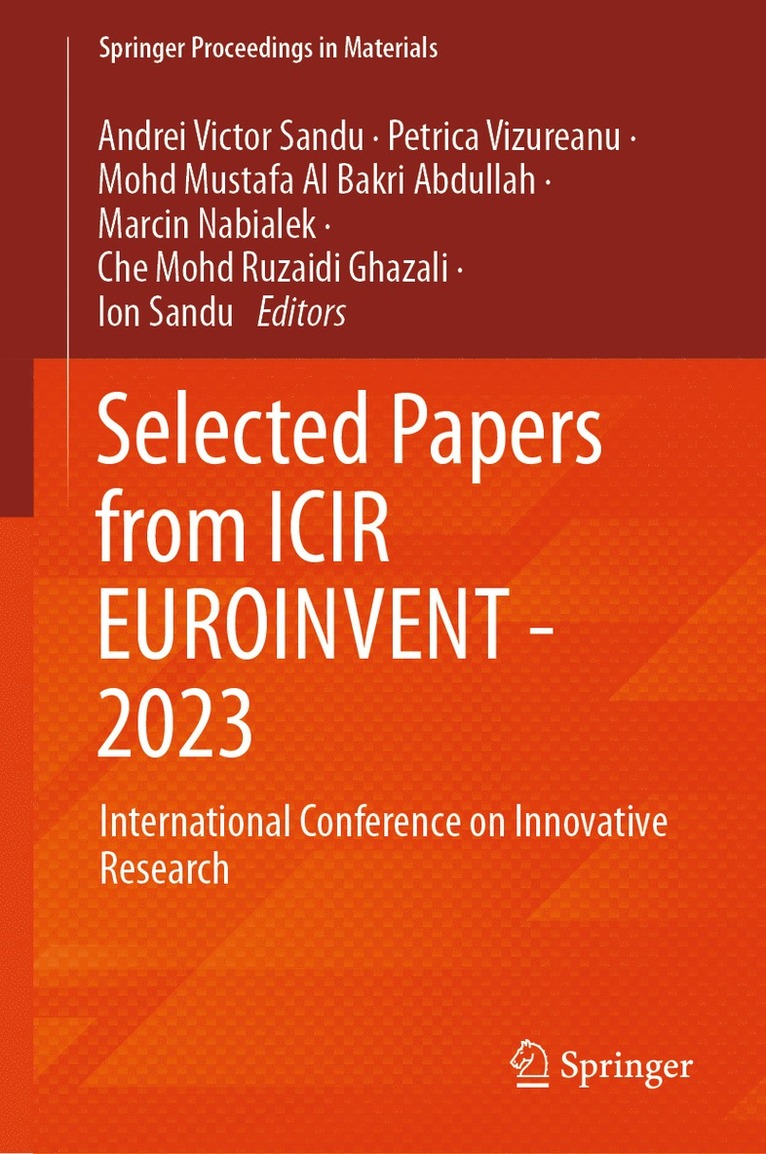 Andrei Victor Sandu, Petrica Vizureanu, Mohd Mustafa Al Bakri Abdullah, Marcin Nabialek, Che Mohd Ruzaidi Ghazali, Ion Sandu - Selected Papers from ICIR EUROINVENT - 2023, Inbunden