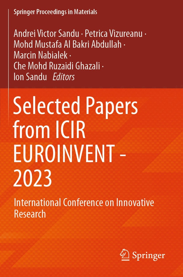 Andrei Victor Sandu, Petrica Vizureanu, Mohd Mustafa Al Bakri Abdullah, Marcin Nabialek, Che Mohd Ruzaidi Ghazali, Ion Sandu - Selected Papers from ICIR EUROINVENT - 2023, Häftad