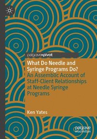 bokomslag What Do Needle and Syringe Programs Do?