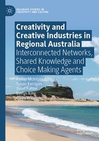 bokomslag Creativity and Creative Industries in Regional Australia