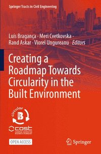 bokomslag Creating a Roadmap Towards Circularity in the Built Environment