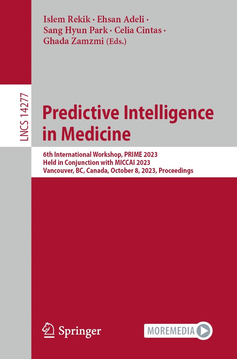 Islem Rekik, Ehsan Adeli, Sang Hyun Park, Celia Cintas, Ghada Zamzmi - Predictive Intelligence in Medicine, Häftad