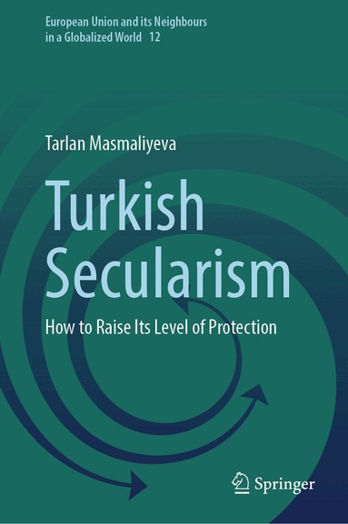 Tarlan Masmaliyeva - Turkish Secularism, Inbunden