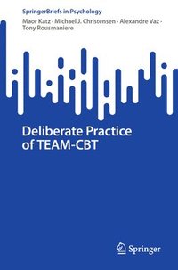 bokomslag Deliberate Practice of TEAM-CBT