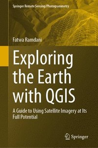 bokomslag Exploring the Earth with QGIS