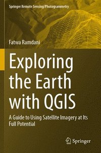 bokomslag Exploring the Earth with QGIS