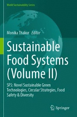 Monika Thakur - Sustainable Food Systems (Volume II), Häftad