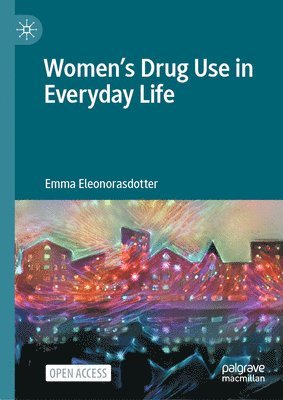 Women's Drug Use in Everyday Life 1