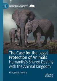 bokomslag The Case for the Legal Protection of Animals