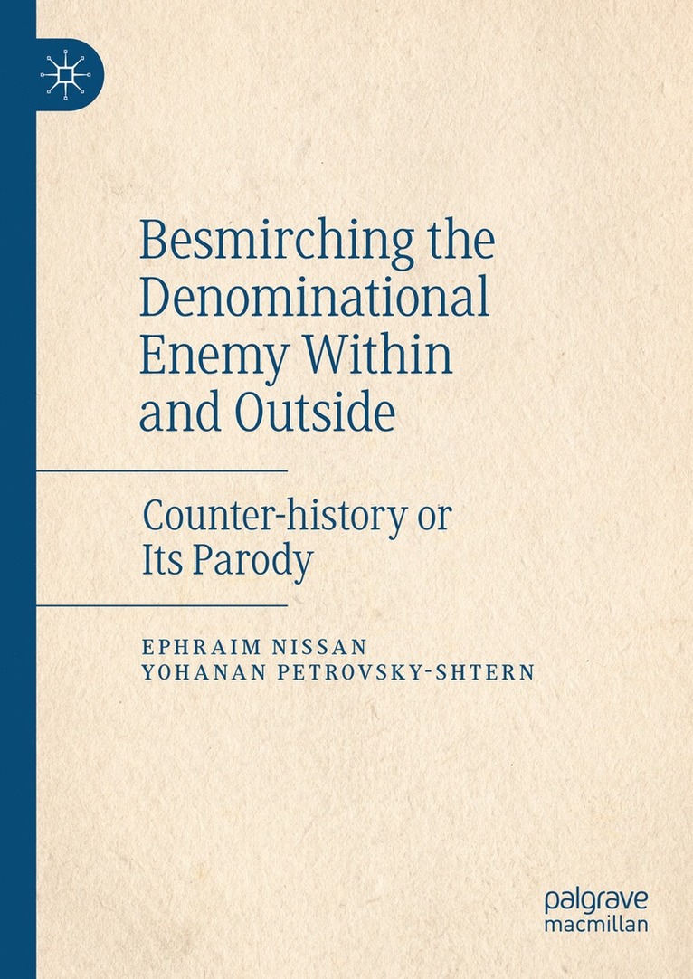 Ephraim Nissan, Yohanan Petrovsky-Shtern - Besmirching the Denominational Enemy Within and Outside, Inbunden