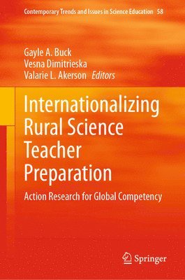Gayle A. Buck, Vesna Dimitrieska, Valarie L. Akerson - Internationalizing Rural Science Teacher Preparation, Inbunden