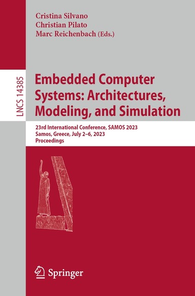 Cristina Silvano, Christian Pilato, Marc Reichenbach - Embedded Computer Systems: Architectures, Modeling, and Simulation, Häftad