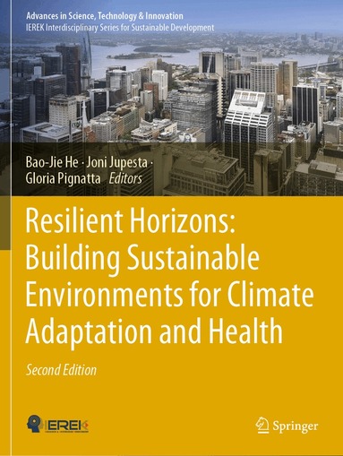 Bao-Jie He, Joni Jupesta, Gloria Pignatta - Resilient Horizons: Building Sustainable Environments for Climate Adaptation and Health, Häftad