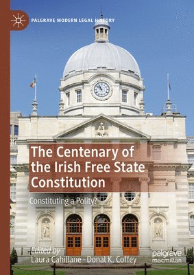 The Centenary of the Irish Free State Constitution 1