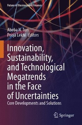 Innovation, Sustainability, and Technological Megatrends in the Face of Uncertainties 1