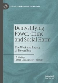 bokomslag Demystifying Power, Crime and Social Harm