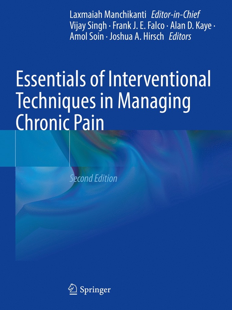 Vijay Singh, Frank J.E. Falco, Alan D. Kaye, Amol Soin, Joshua A. Hirsch, Frank J. E. Falco - Essentials of Interventional Techniques in Managing Chronic Pain, Häftad
