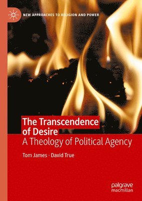 Tom James, David True - Transcendence of Desire, Inbunden