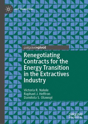 Renegotiating Contracts for the Energy Transition in the Extractives Industry 1