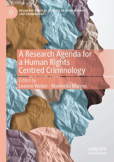 Leanne Weber, Marinella Marmo - Research Agenda for a Human Rights Centred Criminology, Häftad