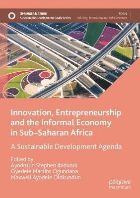 bokomslag Innovation, Entrepreneurship and the Informal Economy in SubSaharan Africa