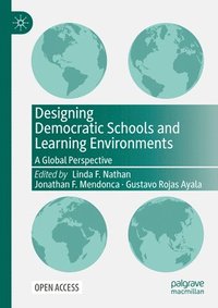 bokomslag Designing Democratic Schools and Learning Environments