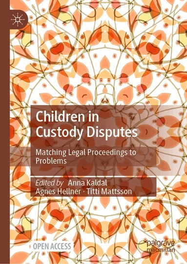 Anna Kaldal, Agnes Hellner, Titti Mattsson - Children in Custody Disputes, Inbunden