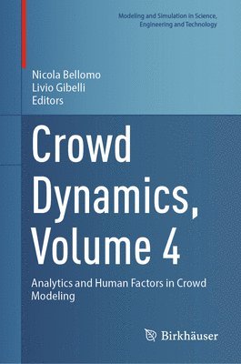 bokomslag Crowd Dynamics, Volume 4