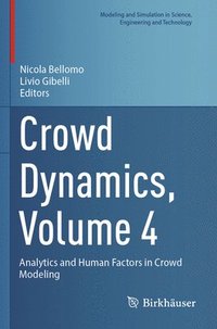 bokomslag Crowd Dynamics, Volume 4