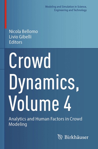 Nicola Bellomo, Livio Gibelli - Crowd Dynamics, Volume 4, Häftad