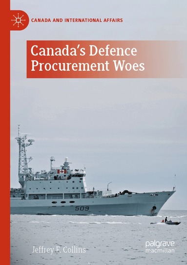 Jeffrey F. Collins - Canada's Defence Procurement Woes, Häftad