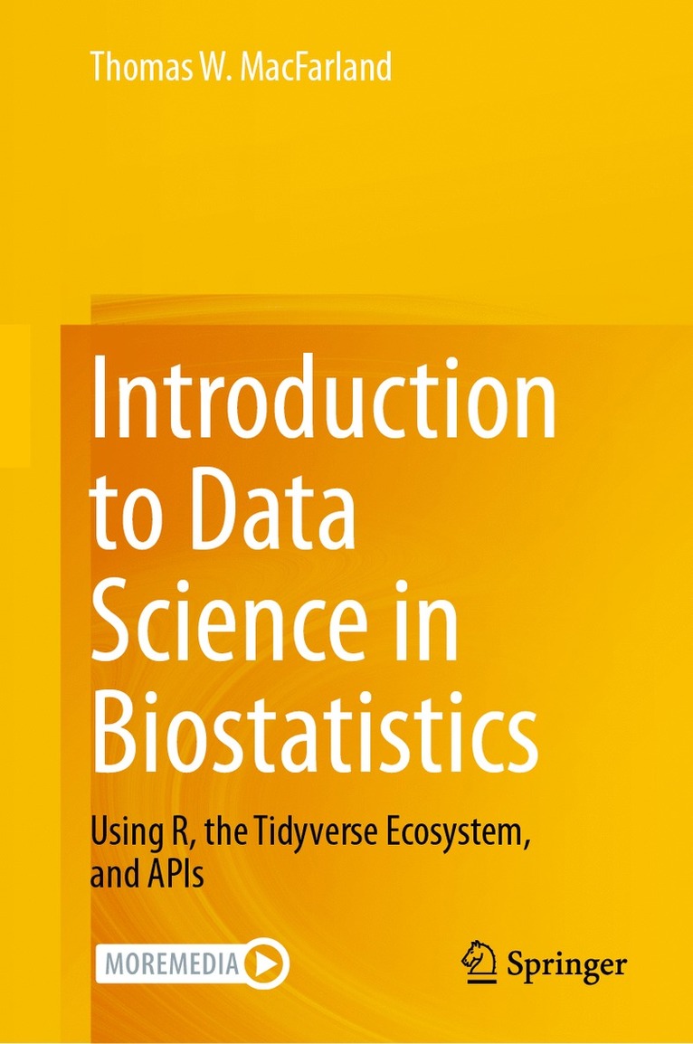 Thomas W. MacFarland, Thomas W. Macfarland - Introduction to Data Science in Biostatistics, Inbunden