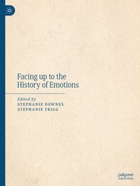 bokomslag Facing up to the History of Emotions