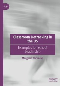 bokomslag Classroom Detracking in the US