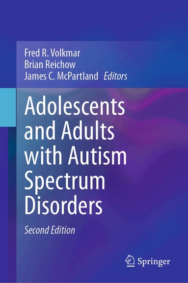 Fred R. Volkmar, Brian Reichow, James C. McPartland - Adolescents and Adults with Autism Spectrum Disorders, Inbunden