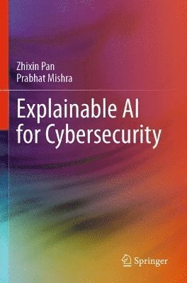 Explainable AI for Cybersecurity 1