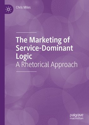 bokomslag The Marketing of Service-Dominant Logic