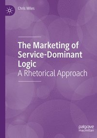 bokomslag The Marketing of Service-Dominant Logic