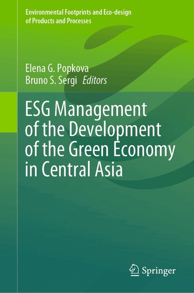 Elena G. Popkova, Bruno S. Sergi - ESG Management of the Development of the Green Economy in Central Asia, Inbunden