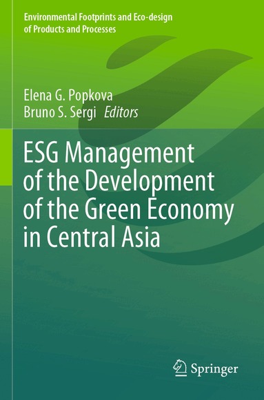 Elena G. Popkova, Bruno S. Sergi - ESG Management of the Development of the Green Economy in Central Asia, Häftad